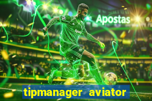 tipmanager aviator aposta 1