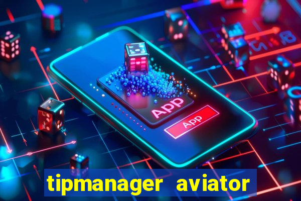 tipmanager aviator aposta 1