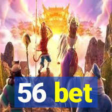 56 bet