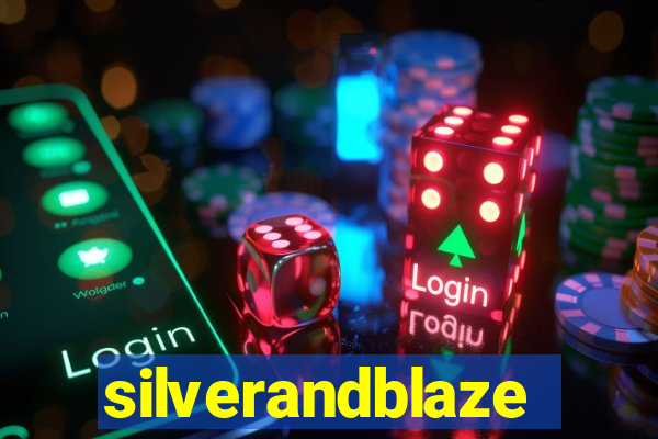 silverandblaze