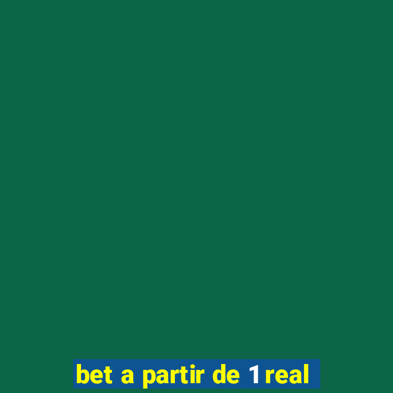 bet a partir de 1 real