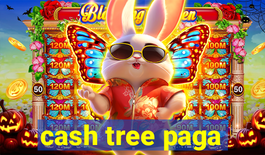 cash tree paga