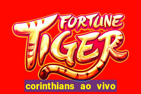 corinthians ao vivo multi canais