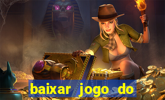 baixar jogo do tigrinho oficial