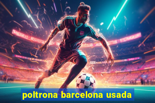 poltrona barcelona usada