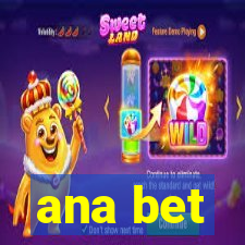 ana bet