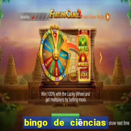 bingo de ciências 8 ano