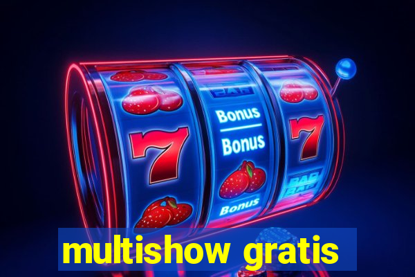 multishow gratis