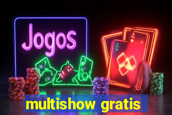 multishow gratis