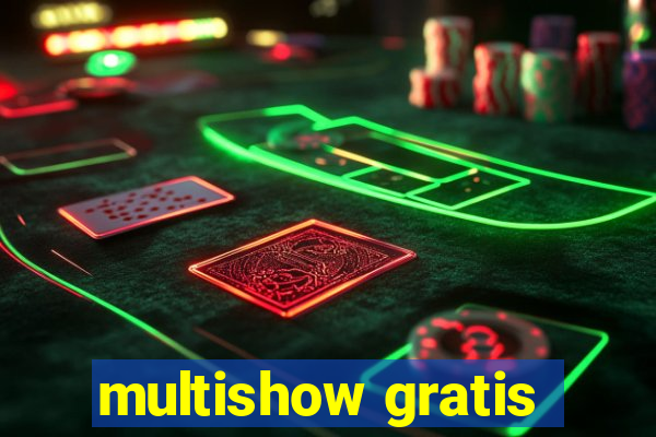 multishow gratis