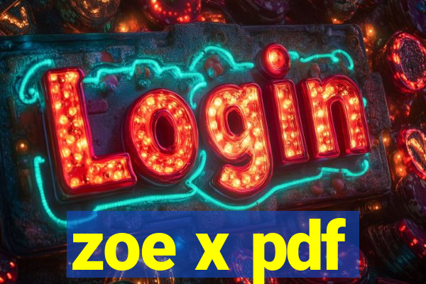 zoe x pdf