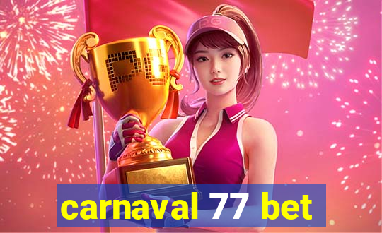 carnaval 77 bet