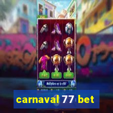 carnaval 77 bet