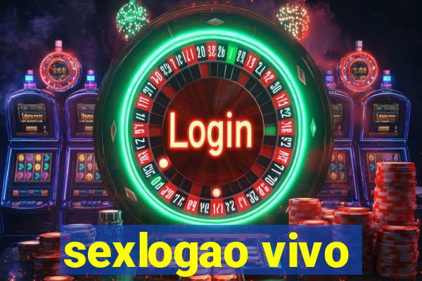 sexlogao vivo