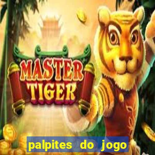 palpites do jogo aberto hoje