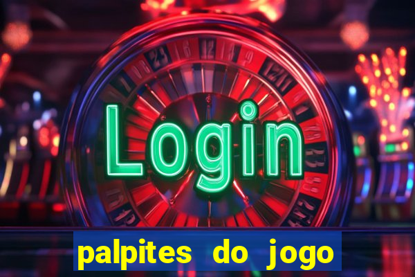 palpites do jogo aberto hoje