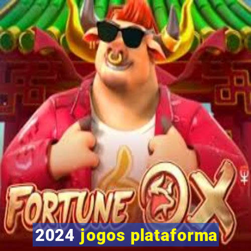 2024 jogos plataforma