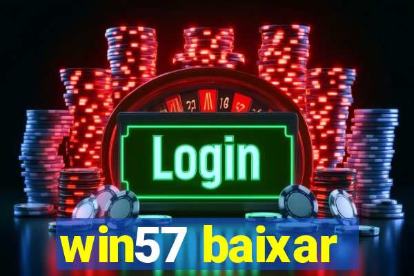 win57 baixar