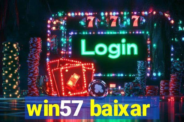 win57 baixar