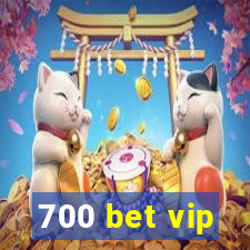 700 bet vip