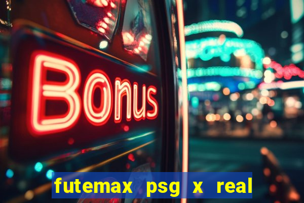 futemax psg x real madrid ao vivo