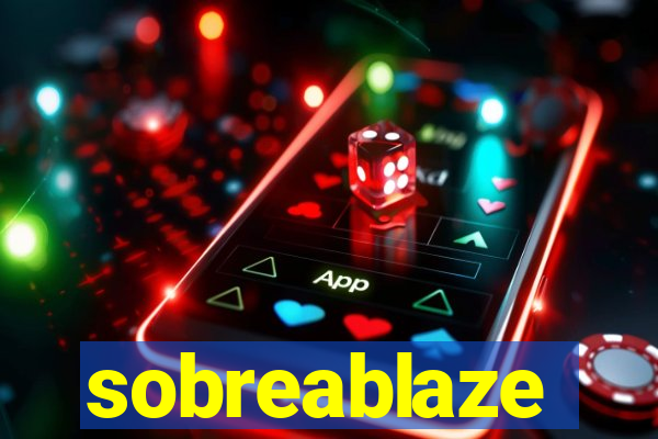 sobreablaze