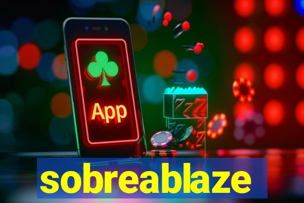 sobreablaze