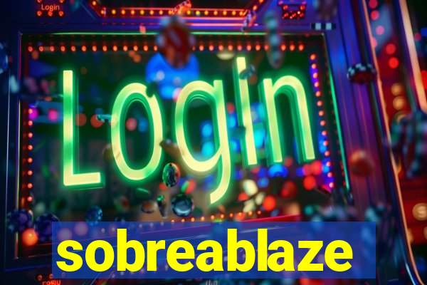 sobreablaze