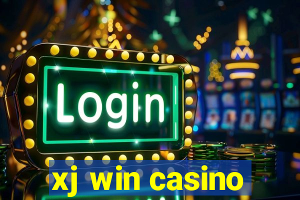 xj win casino