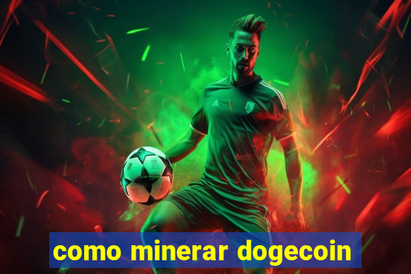 como minerar dogecoin