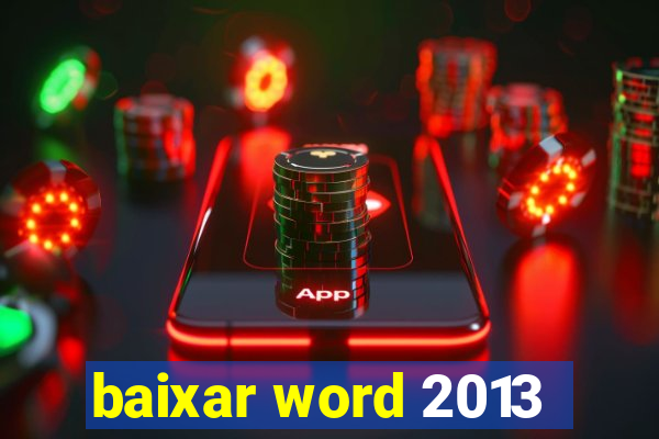 baixar word 2013