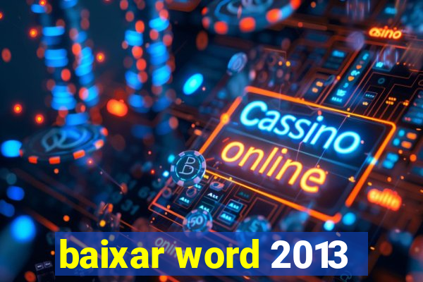 baixar word 2013