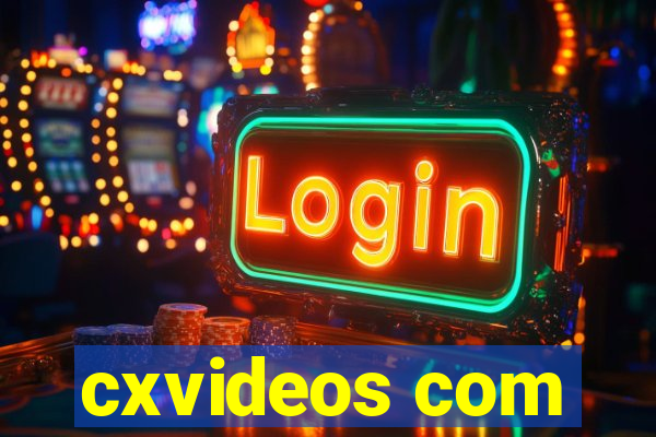 cxvideos com