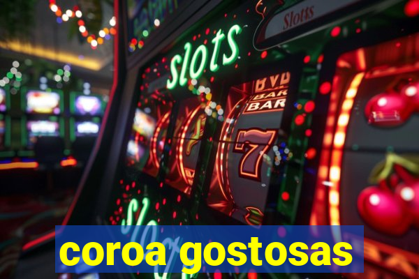 coroa gostosas