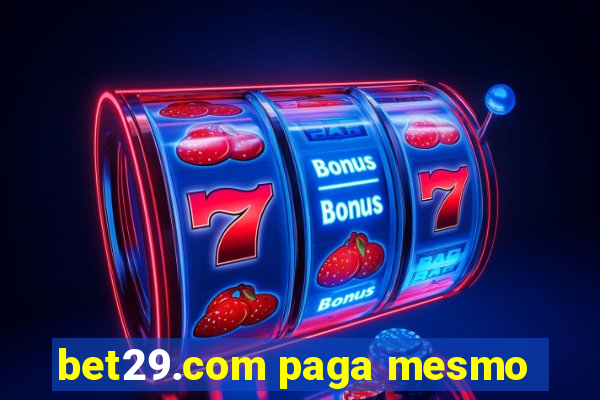 bet29.com paga mesmo