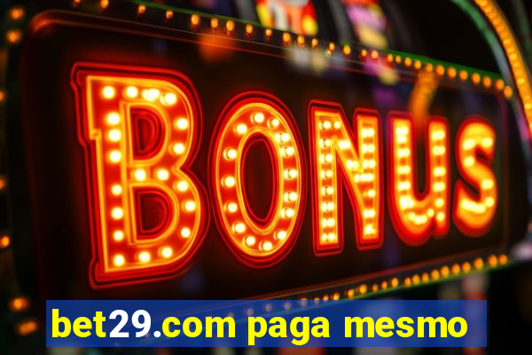 bet29.com paga mesmo