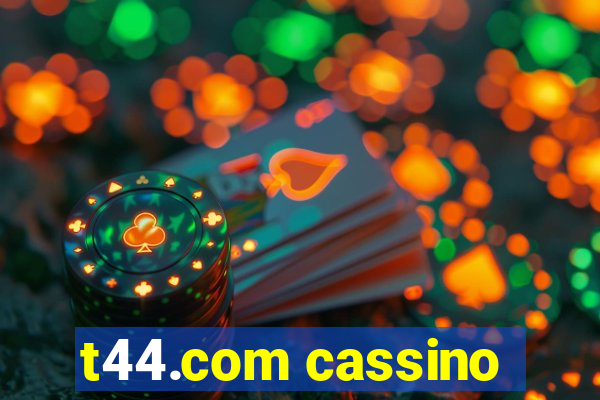 t44.com cassino