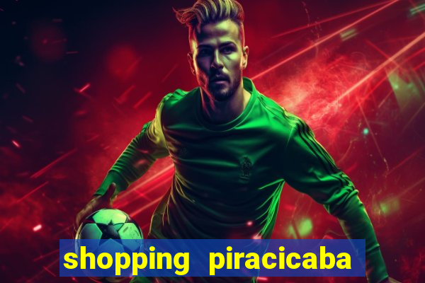 shopping piracicaba - brmalls