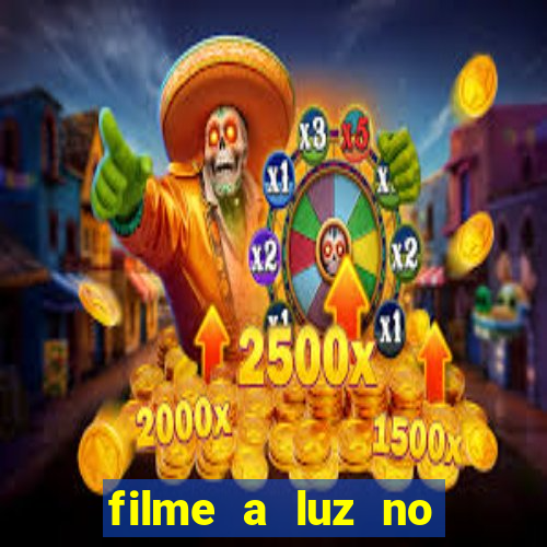 filme a luz no fim do mundo completo dublado