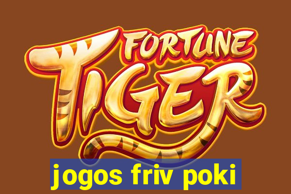 jogos friv poki