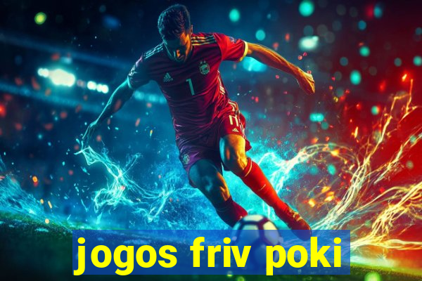 jogos friv poki