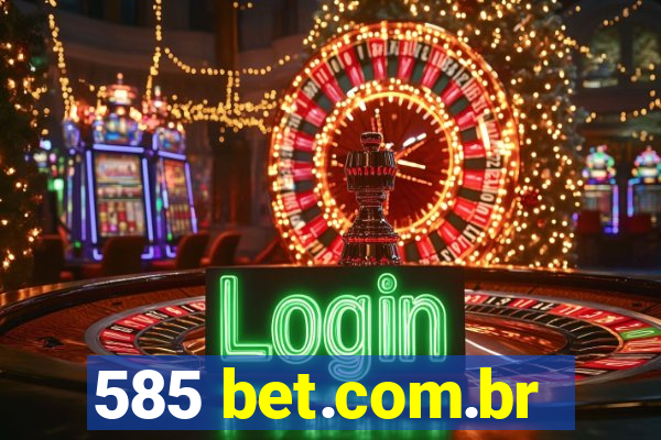 585 bet.com.br