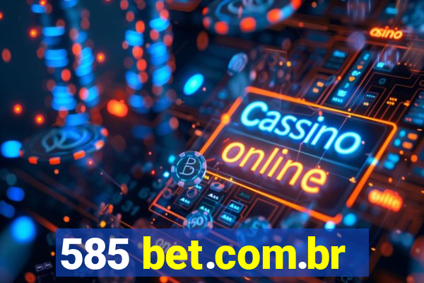 585 bet.com.br