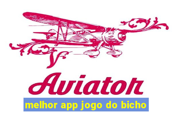 melhor app jogo do bicho