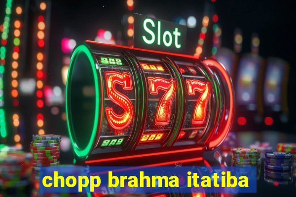 chopp brahma itatiba