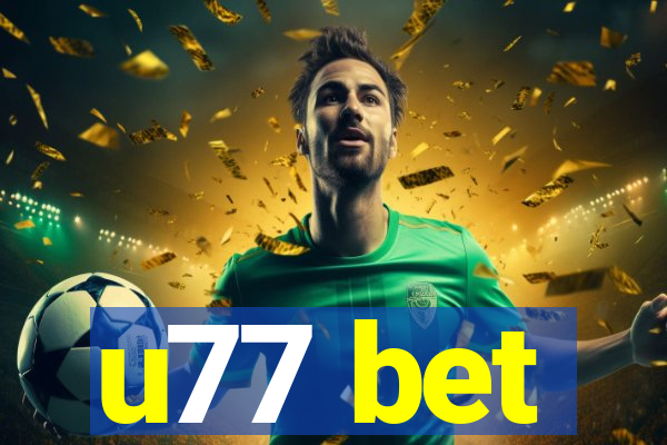 u77 bet