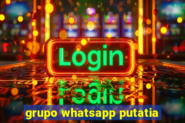 grupo whatsapp putatia