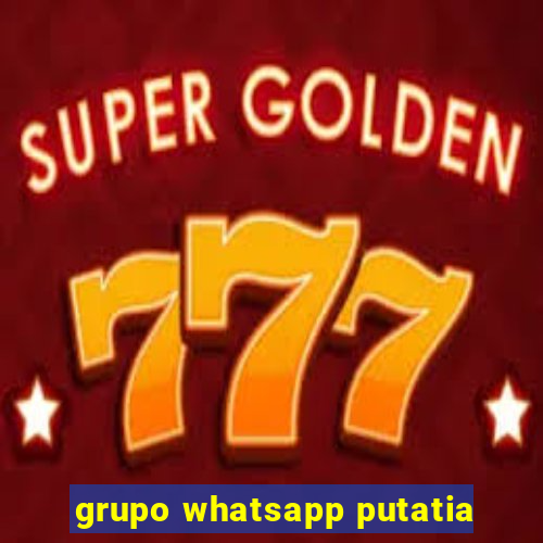 grupo whatsapp putatia