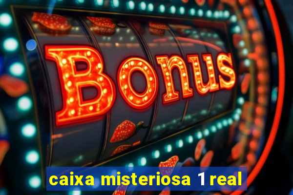 caixa misteriosa 1 real