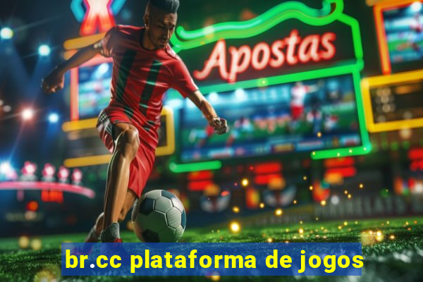 br.cc plataforma de jogos